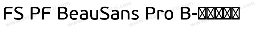 FS PF BeauSans Pro B字体转换